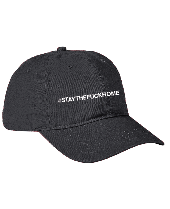 #STAYHOME Uncensored Dad Hat