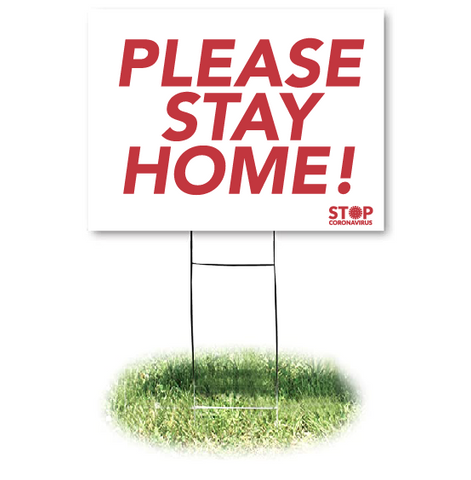 PLEASE STAY HOME Yard Sign