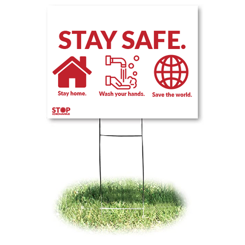 STAY SAFE Yard Sign